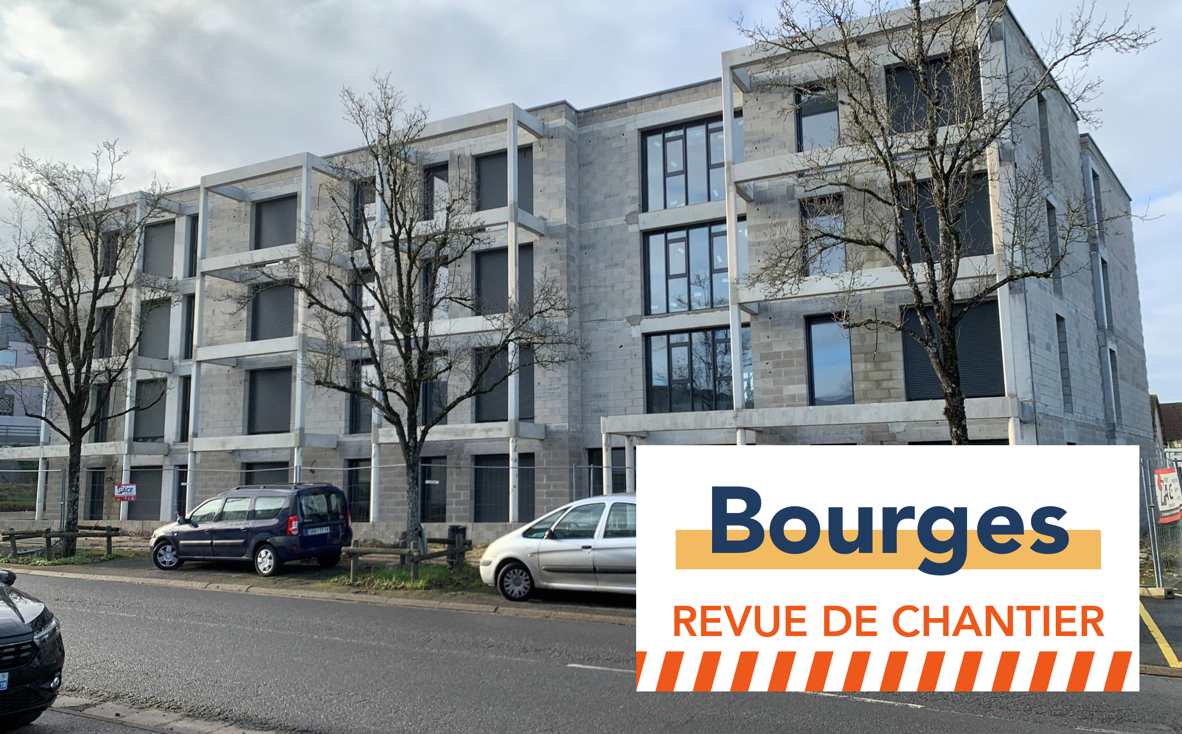 Revue de chantier – Bourges